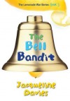 The Bell Bandit - Jacqueline Davies