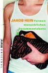 Formen menschlichen Zusammenlebens - Jakob Hein