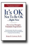 It's OK Not To Be OK...Right Now (How to Live Through a Traumatic Experience) - Mark Lerner