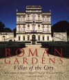 Roman Gardens: Villas of the City - Roberto Schezen
