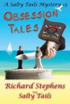 Obsession Tales (Salty Tails Mystery) - Richard Stephens, Salty Tails