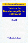 Gemeineuropäisches Deliktsrecht, Bd.1, Die Kernbereiche des Deliktsrechts, seine Angleichung in Europa und seine Einbettung in die Gesamtrechtsordnungen - Christian von Bar