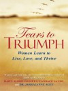 Tears to Triumph: (Souls of My Sisters Book) - Candace Sandy, Dawn M. Daniels, Dr. Jarralynne Agee Ph. D