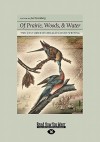 Of Prairie, Woods, & Water: Two Centuries of Chicago Nature Writing - Joel Greenberg