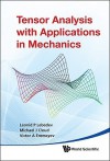 Tensor Analysis With Applications In Mechanics - Leonid P. Lebedev, Michael J. Cloud, Victor A. Eremeyev