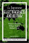 The Japanese Electronics Industry (The Electronics Industry Research Series) - Wataru Nakayama, Michael G. Pecht