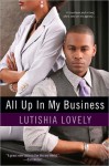 All Up In My Business (Hallelujah Love) - Lutishia Lovely