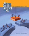 The Conflict Survival Kit: Tools for Resolving Conflict at Work - Clifford R. Goodwin