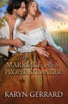 Marriage With a Proper Stranger - Karyn Gerrard