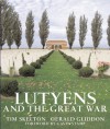 Lutyens and the Great War - Tim Skelton, Gerald Gliddon, Gavin Stamp