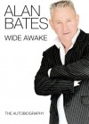 Wide Awake: The Autobiography - Alan Bates