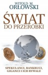 Świat do przeróbki - Orłowski Witold M.