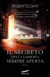 Il segreto della libreria sempre aperta (Grandi Romanzi Corbaccio) (Italian Edition) - Robin Sloan, Giovanni Arduino