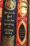 Howards End Is on the Landing: A Year of Reading from Home - Susan Hill