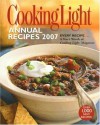 Cooking Light Annual Recipes 2007: EVERY RECIPE...A Year's Worth of Cooking Light Magazine - Cooking Light Magazine