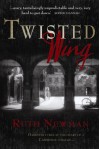 Twisted Wing - Ruth Newman