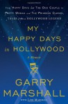 My Happy Days in Hollywood: A Memoir - Garry Marshall