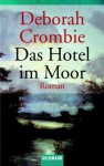 Das Hotel im Moor - Deborah Crombie