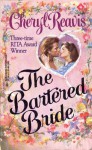 The Bartered Bride - Cheryl Reavis