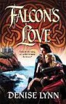 Falcon's Love (Falcon, #3) (Harlequin Historical, #761) - Denise Lynn