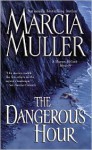 The Dangerous Hour - Marcia Muller