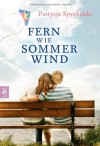 Fern wie Sommerwind - Patrycja Spychalski