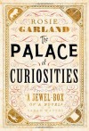 The Palace of Curiosities - Rosie Garland