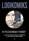 Logikomiks. W poszukiwaniu prawdy - Apostolos Doxiadis, Christos H. Papadimitriou, Alecos Papadatos, Annie Di Donna