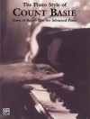 The Piano Style of Count Basie: Some of Basie's Best for Advanced Piano - Count Basie