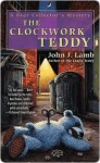 The Clockwork Teddy (A Bear Collector's Mystery, #4) - John J. Lamb