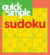 Quick & Simple Sudoku - Frank Longo, Editors of Quick and Simple