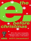 The E. Before Christmas - Matt Beaumont