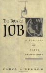 The Book of Job: A Contest of Moral Imaginations - Carol A. Newsom