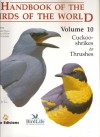 Handbook Of The Birds Of The World, Vol. 10: Cuckoo Shrikes To Thrushes - Josep Del Hoyo