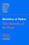 The Defender of the Peace (Cambridge Texts in the History of Political Thought) - Marsiglio of Padua, Annabel S. Brett, Annabel Brett