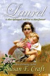 Laurel: Will their faith and love sustain them as they await word of their missing child? - Susan F. Craft