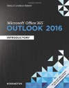 Shelly Cashman Microsoft Office 365 & Outlook 2016: Introductory - Corinne Hoisington