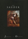 Jan Saudek: Jubilations And Obsessions - Jan Saudek, Pierre Borhan