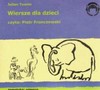 Wiersze dla dzieci - Julian Tuwim, Jan Brzechwa, Aleksander Fredro