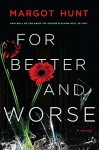 For Better and Worse - Margot Hunt