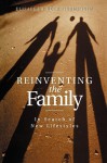 Reinventing the Family: Labelling Bodies and Desires - Elisabeth Beck-Gernsheim