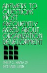 Answers to Questions Most Frequently Asked about Organization Development - Philip G. Hanson, Bernard Lubin