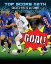 Goal!: Soccer Facts and Stats (Top Score Math) - Mark Woods, Ruth Owen