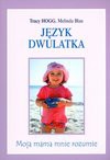 Język dwulatka - Tracy Hogg, Melinda Blau