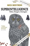 Superintelligence: Paths, Dangers, Strategies - Nick Bostrom