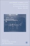 Another Global City: Historical Explorations into the Transnational Municipal Moment, 1850-2000 - Pierre-Yves Saunier, Shane Ewen