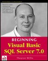 Beginning Visual Basic SQL Server 7.0 - Thearon Willis