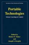 Portable Technologies - Science Learning in Context (INNOVATIONS IN SCIENCE EDUCATION AND TECHNOLOGY - Robert Tinker, Joseph Krajcik