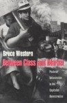 Between Class and Market: Postwar Unionization in the Capitalist Democracies - Bruce Western