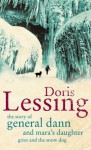 The Story Of General Dann And Mara's Daughter, Griot And The Snow Dog - Doris Lessing